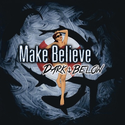 Dark Below - Make Believe Cover Art